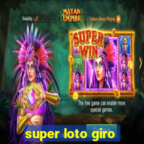 super loto giro